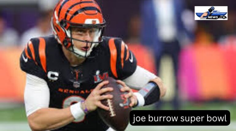 Joe B​urrow‌ Supe‌r Bow‍l